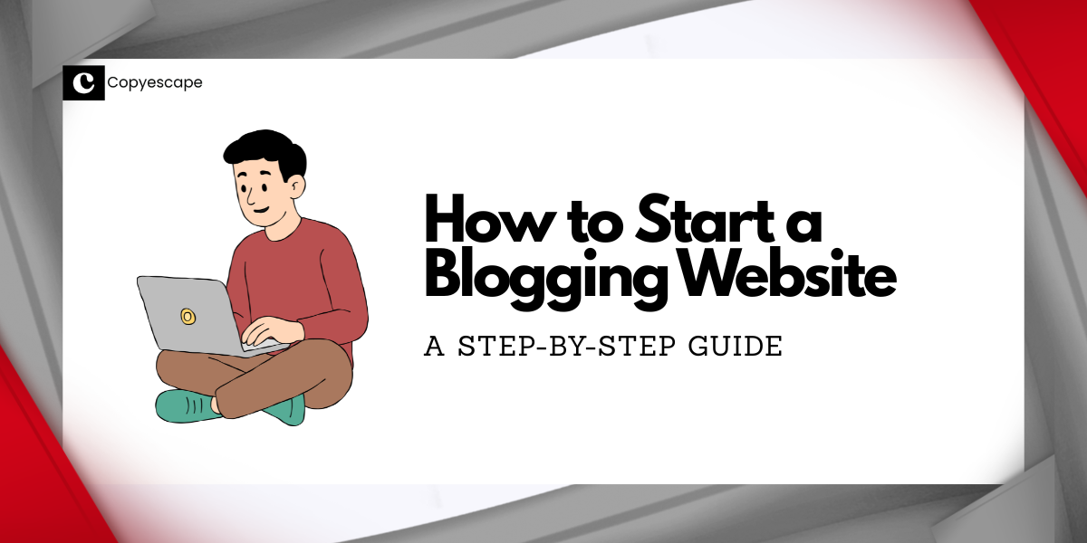 How to Start a Blogging Website A Step-by-Step Guide