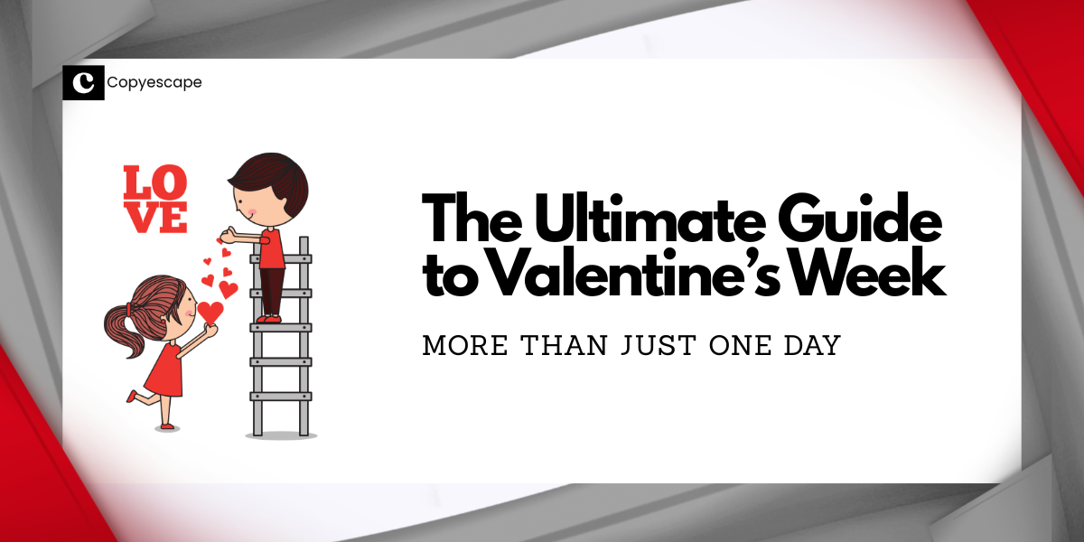The Ultimate Guide to Valentine’s Week More Than Just One Day