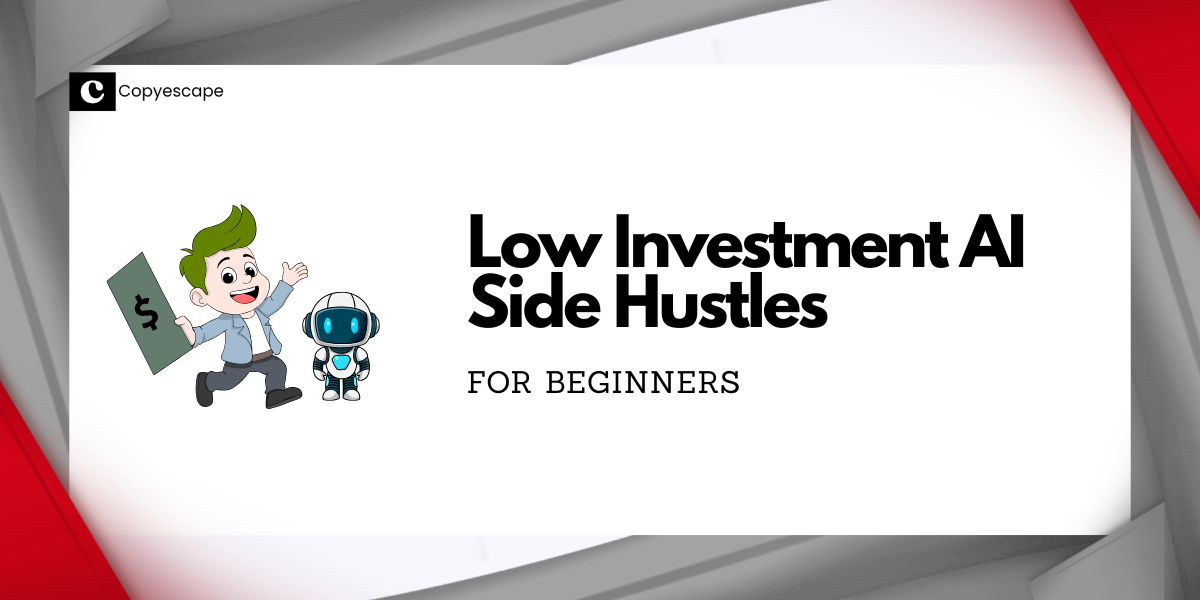 Low Investment AI Side Hustles for Beginners